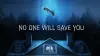 No One Will Save You