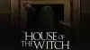 House of the Witch