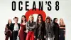 Ocean's Eight