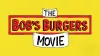 The Bob's Burgers Movie