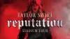 Taylor Swift: Reputation Stadium Tour