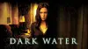 Dark Water