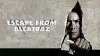 Escape from Alcatraz