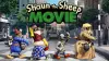 Shaun the Sheep Movie