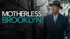 Motherless Brooklyn