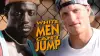 White Men Can't Jump