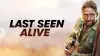 Last Seen Alive