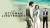 The Ottoman Lieutenant