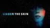 Under the Skin