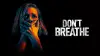 Don't Breathe