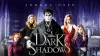 Dark Shadows