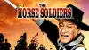 The Horse Soldiers