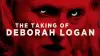 The Taking of Deborah Logan