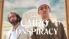 Cairo Conspiracy