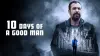 10 Days of a Good Man