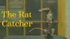 The Rat Catcher