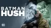 Batman: Hush