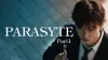 Parasyte: Part 1