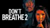 Don't Breathe 2