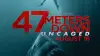 47 Meters Down: Uncaged