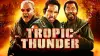 Tropic Thunder