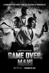 Poster to the movie "Game Over, Man!" #522365