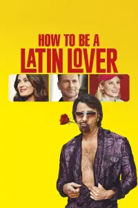 Poster to the movie "How to Be a Latin Lover" #68770