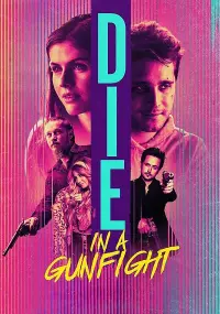 Poster to the movie "Die in a Gunfight" #151254