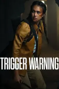 Poster to the movie "Trigger Warning" #558196