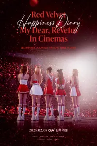 Poster to the movie "Red Velvet Happiness Diary : My Dear, ReVe1uv in Cinemas" #668959