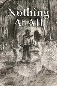 Poster to the movie "Nothing At All" #460191