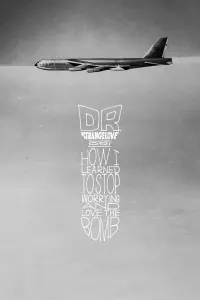 Poster to the movie "Dr. Strangelove or: How I Learned to Stop Worrying and Love the Bomb" #85422