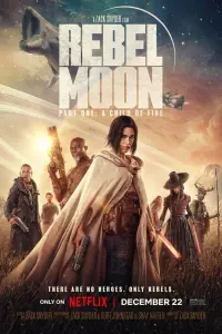 Poster to the movie "Rebel Moon - Part One: A Child of Fire" #162851