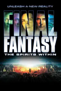 Poster to the movie "Final Fantasy: The Spirits Within" #299728