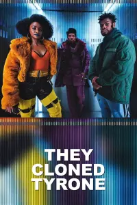 Poster to the movie "They Cloned Tyrone" #57804