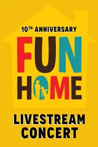 Poster to the movie "Fun Home: 10th Anniversary Reunion Concert" #198904