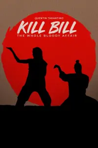 Poster to the movie "Kill Bill: The Whole Bloody Affair" #180764