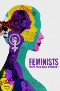 Poster to the movie "Feminists: What Were They Thinking?" #137001