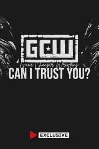 Poster to the movie "GCW Can I Trust You 2024" #525133