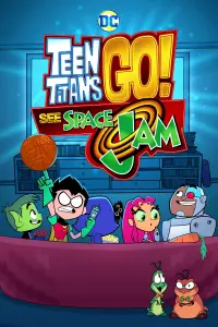 Poster to the movie "Teen Titans Go! See Space Jam" #111066