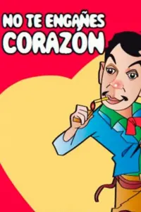 Poster to the movie "No te engañes corazón" #594120