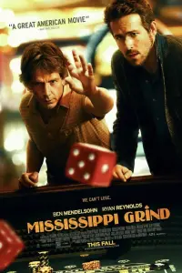 Poster to the movie "Mississippi Grind" #307541