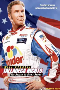 Poster to the movie "Talladega Nights: The Ballad of Ricky Bobby" #82917