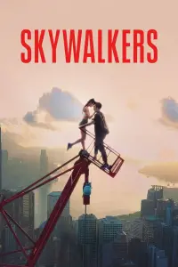 Poster to the movie "Skywalkers: A Love Story" #547715