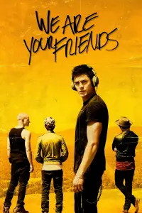 Poster to the movie "We Are Your Friends" #105406