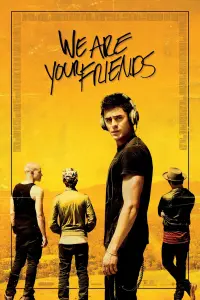 Poster to the movie "We Are Your Friends" #105407