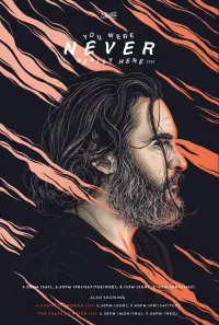 Poster to the movie "You Were Never Really Here" #552014