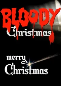 Poster to the movie "Bloody Merry Christmas" #568300