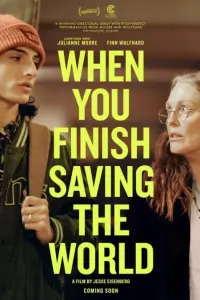 Poster to the movie "When You Finish Saving the World" #110829