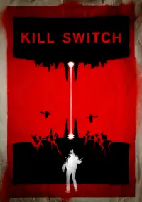 Poster to the movie "Kill Switch" #157185